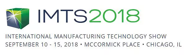 IMTS - International Manufacturing Technology Show 2018
