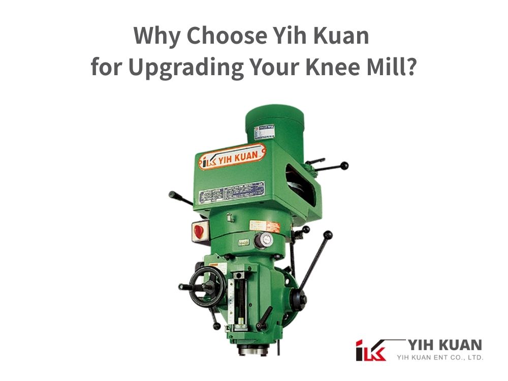 لماذا تختار Yih Kuan لترقية مطحنة الركبة الخاصة بك؟
